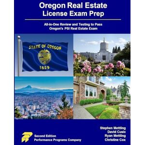 Mettling, Stephen Oregon Real Estate License Exam Prep: All-in-One Review and Testing to Pass Oregon's PSI Real Estate Exam Mettling, Stephen Oregon Real Estate License Exam Prep: All-in-One Review and Testing to Pass Oregon's PSI Real Estate Exam