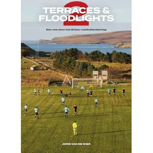 van de Wier, Joris Terraces & floodlights: een reis door het Britse voetballandschap van de Wier, Joris Terraces & floodlights: een reis door het Britse voetballandschap