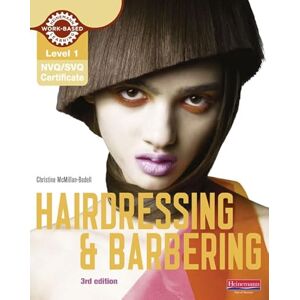 McMillan-Bodell, Christine NVQ/SVQ Level 1 Hairdressing and Barbering Candidate Handbook, 3rd edition McMillan-Bodell, Christine NVQ/SVQ Level 1 Hairdressing and Barbering Candidate Handbook, 3rd edition