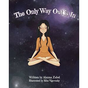 Zabel, Alanna The Only Way Out is In Zabel, Alanna The Only Way Out is In