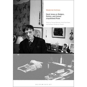 Jones, David David Jones on Religion, Politics, and Culture: Unpublished Prose (Modernist Archives) Jones, David David Jones on Religion, Politics, and Culture: Unpublished Prose (Modernist Archives)
