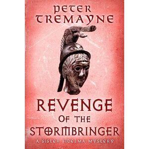 Tremayne, Peter Revenge of the Stormbringer: Sister Fidelma Mysteries Book 34 Tremayne, Peter Revenge of the Stormbringer: Sister Fidelma Mysteries Book 34