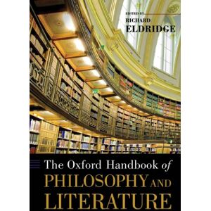 Oxford University Press The Oxford Handbook of Philosophy and Literature (Oxford Handbooks) Oxford University Press The Oxford Handbook of Philosophy and Literature (Oxford Handbooks)