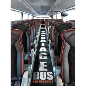 AuthorHouse The Marriage Bus: "Where Is Everybody? AuthorHouse The Marriage Bus: "Where Is Everybody?