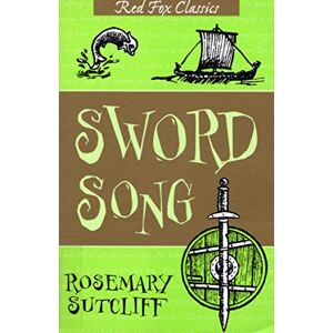 Sutcliff, Rosemary The Sword Song Of Bjarni Sigurdson Sutcliff, Rosemary The Sword Song Of Bjarni Sigurdson