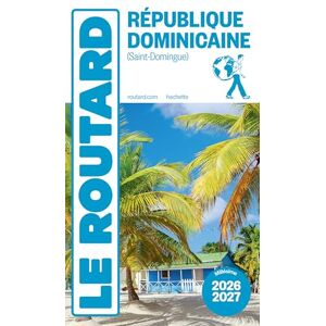 Collectif Guide du Routard République dominicaine 2026/27 Collectif Guide du Routard République dominicaine 2026/27