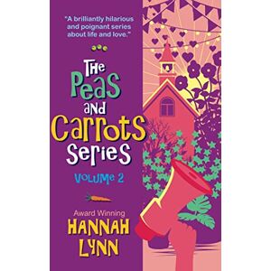 Lynn, Hannah The Peas and Carrots Series Volume 2: The concluding part of this delightfully funny and poignant modern family saga Lynn, Hannah The Peas and Carrots Series Volume 2: The concluding part of this delightfully funny and poignant modern family saga