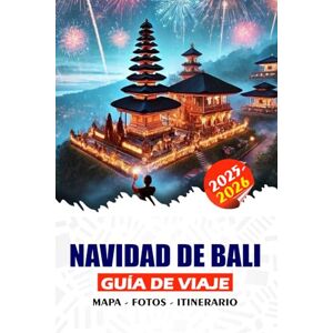 REDDIN, SUSAN W. NAVIDAD DE BALI GUÍA DE VIAJE 2025/2026: Una guía paso a paso para planificar una escapada de invierno sin complicaciones: desde visa y vuelos hasta ... villas de lujo y aventuras locales REDDIN, SUSAN W. NAVIDAD DE BALI GUÍA DE VIAJE 2025/2026: Una guía paso a paso para planificar una escapada de invierno sin complicaciones: desde visa y vuelos hasta ... villas de lujo y aventuras locales
