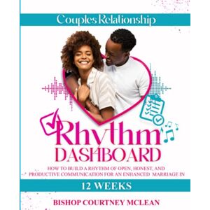McLean, Bishop Courtney Couples Relationship Rhythm Dashboard McLean, Bishop Courtney Couples Relationship Rhythm Dashboard