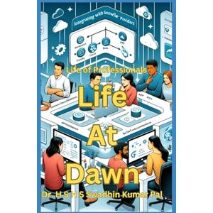 Pal, Dr. H S Swadhin Kumar Life At Dawn Pal, Dr. H S Swadhin Kumar Life At Dawn