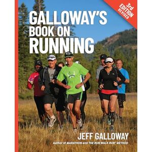 Galloway, Jeff Galloway's Book on Running: 3rd Edition Galloway, Jeff Galloway's Book on Running: 3rd Edition