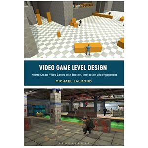 Michael Salmond Video Game Level Design: How to Create Video Games with Emotion, Interaction, and Engagement (Required Reading Range) Michael Salmond Video Game Level Design: How to Create Video Games with Emotion, Interaction, and Engagement (Required Reading Range)