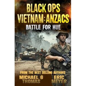 Thomas, Michael G. Battle for Hue: 8 (Black Ops Vietnam: Anzacs) Thomas, Michael G. Battle for Hue: 8 (Black Ops Vietnam: Anzacs)