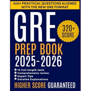 RIVERMOORE, ELANA GRE PREP BOOK 2025-2026: All-in-One Study Guide Featuring 10 Full-Length Practice Exams, Step-by-Step Explanations, and Time-Saving Strategies for Top Scores RIVERMOORE, ELANA GRE PREP BOOK 2025-2026: All-in-One Study Guide Featuring 10 Full-Length Practice Exams, Step-by-Step Explanations, and Time-Saving Strategies for Top Scores