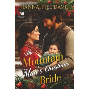 Lee The Mountain Man's Christmas Bride: A Western Historical Romance Book Lee The Mountain Man's Christmas Bride: A Western Historical Romance Book
