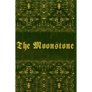Collins, Wilkie The Moonstone: With original illustrations Collins, Wilkie The Moonstone: With original illustrations