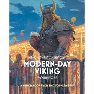 Fortune, Joseph Epic Moments in History: Modern-Day Viking, Vol. 1 Fortune, Joseph Epic Moments in History: Modern-Day Viking, Vol. 1