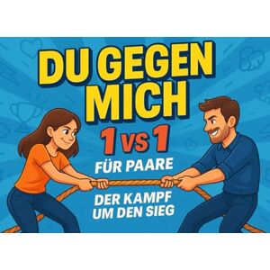 Ternes, Leon Du gegen mich: Das Duell-Buch für Paare – Lustige 1-vs-1-Challenges & Spiele für Zuhause oder unterwegs. Der Kampf um den Sieg beginnt! Ternes, Leon Du gegen mich: Das Duell-Buch für Paare – Lustige 1-vs-1-Challenges & Spiele für Zuhause oder unterwegs. Der Kampf um den Sieg beginnt!