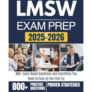 LEARNING, RXPRO LMSW EXAM PREP 2025-2026: 800+ Exam-Based Questions and Everything You Need to Pass on the First Try LEARNING, RXPRO LMSW EXAM PREP 2025-2026: 800+ Exam-Based Questions and Everything You Need to Pass on the First Try