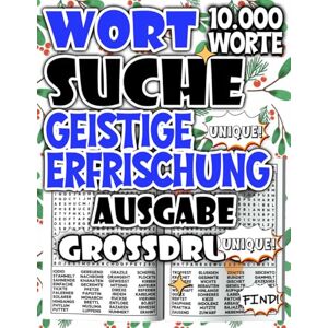Salvatore, Modo Wortsuchspiel für Erwachsene Ausgabe Geistige Erfrischung : Leicht zu lesende Großdruck Wortsuche mit 10.000 Wörtern für mentale Klarheit und frische ... für Entspannung und ruhige Konzentration) Salvatore, Modo Wortsuchspiel für Erwachsene Ausgabe Geistige Erfrischung : Leicht zu lesende Großdruck Wortsuche mit 10.000 Wörtern für mentale Klarheit und frische ... für Entspannung und ruhige Konzentration)