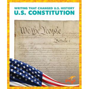 Larsen, Josephine U.S. Constitution (Writing That Changed U.S. History) Larsen, Josephine U.S. Constitution (Writing That Changed U.S. History)