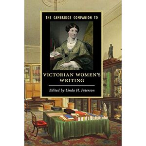 Peterson, Linda H. The Cambridge Companion to Victorian Women's Writing (Cambridge Companions to Literature) Peterson, Linda H. The Cambridge Companion to Victorian Women's Writing (Cambridge Companions to Literature)