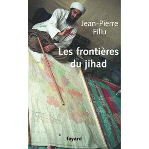 Fayard Les frontières du jihad (LITT.GENE.) (French Edition) Fayard Les frontières du jihad (LITT.GENE.) (French Edition)