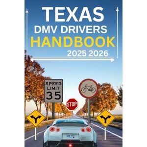 WATTSON, ROBBSON JAMES Texas DMV driver’s handbook 2025 2026: The Only Texas Driver’s License Guide You’ll Ever Need — Master the DMV Test with Real Questions, Step-by-Step Laws, and Insider Tips from the Official Handbook WATTSON, ROBBSON JAMES Texas DMV driver’s handbook 2025 2026: The Only Texas Driver’s License Guide You’ll Ever Need — Master the DMV Test with Real Questions, Step-by-Step Laws, and Insider Tips from the Official Handbook