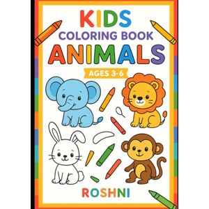 Bambhroliya, Mrs. Roshni Animal Kingdom: A Fun coloring for kids aged 3 to 6 Bambhroliya, Mrs. Roshni Animal Kingdom: A Fun coloring for kids aged 3 to 6