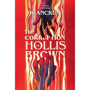 Ancrum, K. The Corruption of Hollis Brown Ancrum, K. The Corruption of Hollis Brown