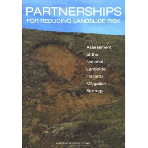 National Academy of Sciences Partnerships for Reducing Landslide Risk: Assessment of the National Landslide Hazards Mitigation Strategy National Academy of Sciences Partnerships for Reducing Landslide Risk: Assessment of the National Landslide Hazards Mitigation Strategy