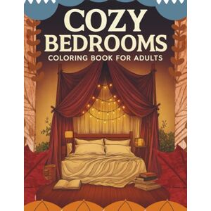 lishanthan, R Cozy Bedrooms Coloring Book for Adults: 60+ Detailed Interior Design Scenes with Comfortable Living Spaces for Relaxation, Stress Relief, and Home Decoration Inspiration lishanthan, R Cozy Bedrooms Coloring Book for Adults: 60+ Detailed Interior Design Scenes with Comfortable Living Spaces for Relaxation, Stress Relief, and Home Decoration Inspiration