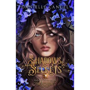 Cancel, Danielle Shadows and Secrets: 2 (Twisted Fates) Cancel, Danielle Shadows and Secrets: 2 (Twisted Fates)
