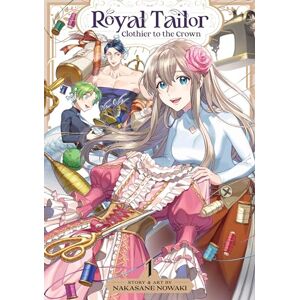 Nowaki Royal Tailor: Clothier to the Crown Vol. 1: Clothier to the Crown 1 Nowaki Royal Tailor: Clothier to the Crown Vol. 1: Clothier to the Crown 1