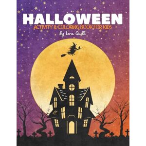 Quill, Lera Halloween Activity and Coloring Book: Spooky puzzles, coloring fun, and creative challenges for kids ages 6-10 (Magic of the Seasons – Learn & Color) Quill, Lera Halloween Activity and Coloring Book: Spooky puzzles, coloring fun, and creative challenges for kids ages 6-10 (Magic of the Seasons – Learn & Color)