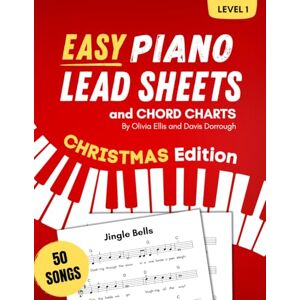 Dorrough, Davis Easy Piano Lead Sheets and Chord Charts Level 1: 50 Christmas Songs Dorrough, Davis Easy Piano Lead Sheets and Chord Charts Level 1: 50 Christmas Songs