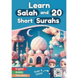 Edition, ALIM Learn Salah and 20 Short Surahs: Illustrated and colorful book with audio and videos to teach Muslim kids (boys & girls) and beginners how to perform ... ablutions in Islam, with phonetics and audio. Edition, ALIM Learn Salah and 20 Short Surahs: Illustrated and colorful book with audio and videos to teach Muslim kids (boys & girls) and beginners how to perform ... ablutions in Islam, with phonetics and audio.