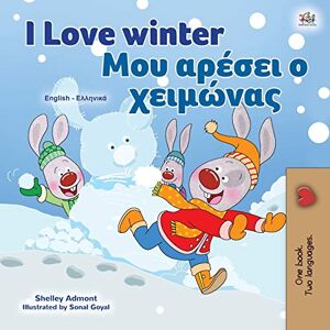 Admont, Shelley I Love Winter (English Greek Bilingual Children's Book) (English Greek Bilingual Collection) Admont, Shelley I Love Winter (English Greek Bilingual Children's Book) (English Greek Bilingual Collection)