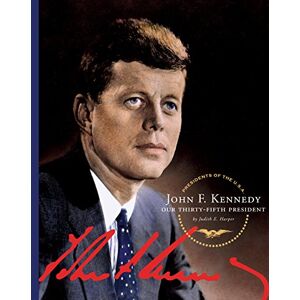 The Child's World John F. Kennedy (Presidents of the U.S.A.) The Child's World John F. Kennedy (Presidents of the U.S.A.)