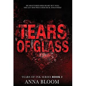 Bloom, Anna Tears of Glass: 2 (Tears of Ink) Bloom, Anna Tears of Glass: 2 (Tears of Ink)