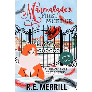Merrill, R.E. Marmalade's First Murder: Large Print Merrill, R.E. Marmalade's First Murder: Large Print