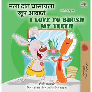 Admont, Shelley I Love to Brush My Teeth (Marathi English Bilingual Book for Kids) (Marathi English Bilingual Collection) Admont, Shelley I Love to Brush My Teeth (Marathi English Bilingual Book for Kids) (Marathi English Bilingual Collection)