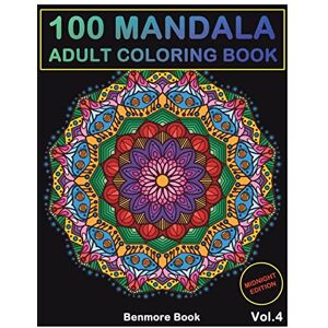 Book, Benmore 100 Mandala Midnight Edition: 100 Mandala Midnight Edition: Adult Coloring Book 100 Mandala Images Stress Management Coloring Book For Relaxation, ... and Relief & Art Color Therapy(Volume 4) Book, Benmore 100 Mandala Midnight Edition: 100 Mandala Midnight Edition: Adult Coloring Book 100 Mandala Images Stress Management Coloring Book For Relaxation, ... and Relief & Art Color Therapy(Volume 4)