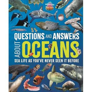 Martin, Claudia Questions and Answers About Oceans: Sea Life As You've Never Seen It Before (Science and Nature Q&A) Martin, Claudia Questions and Answers About Oceans: Sea Life As You've Never Seen It Before (Science and Nature Q&A)