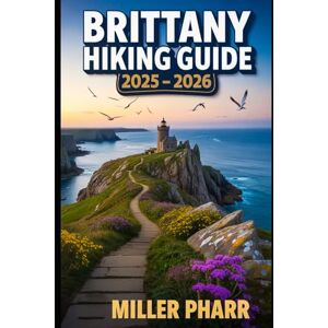 Pharr, Miller Brittany Hiking Guide 2025 2026: Top Trails, Hidden Routes, And Scenic Treks For Every Skill Level Pharr, Miller Brittany Hiking Guide 2025 2026: Top Trails, Hidden Routes, And Scenic Treks For Every Skill Level