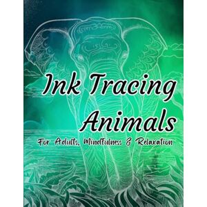 Sitdown, Design By Ink Tracing Animals Coloring Book: Wild Inkscapes, A 50-Image Adult Coloring Journey, idea of intricate ink illustrations of animals: catering to ... expression through ink tracing designs. Sitdown, Design By Ink Tracing Animals Coloring Book: Wild Inkscapes, A 50-Image Adult Coloring Journey, idea of intricate ink illustrations of animals: catering to ... expression through ink tracing designs.