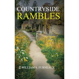 Furneaux, William S Countryside Rambles Furneaux, William S Countryside Rambles