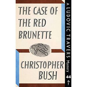 Bush The Case of the Red Brunette: A Ludovic Travers Mystery: 44 (The Ludovic Travers Mysteries) Bush The Case of the Red Brunette: A Ludovic Travers Mystery: 44 (The Ludovic Travers Mysteries)