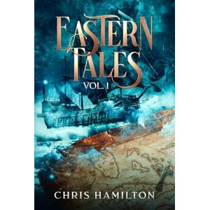 Hamilton, Christopher Eastern Tales Vol. 1 (Tales of Aerthas) Hamilton, Christopher Eastern Tales Vol. 1 (Tales of Aerthas)