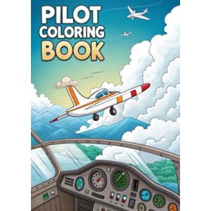 Saeed, Ms. Sana Pilot Coloring Book: Airplane & Aviation Art 25 Procreate Pages: Fly high with stunning airplane, pilot, and aviation-themed coloring pages — ... love flight and creativity (Coloring Books) Saeed, Ms. Sana Pilot Coloring Book: Airplane & Aviation Art 25 Procreate Pages: Fly high with stunning airplane, pilot, and aviation-themed coloring pages — ... love flight and creativity (Coloring Books)